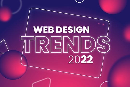 Xu hướng Thiết kế website nổi bật năm 2022